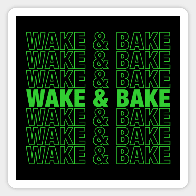 Wake & Bake Sticker by NobleTeeShop